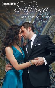 Uma proposta forÇada, de MILBURNE, MELANIE | portada del libro