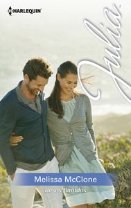 Besos fingidos, de Mcclone, Melissa | portada del libro