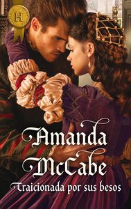 Traicionada por sus besos, de Mccabe | portada del libro