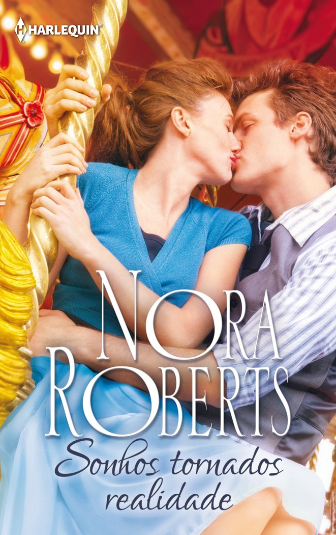 Sonhos tornados realidade, de ROBERTS, NORA | portada del libro