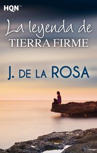 La leyenda de tierra firme, de De La Rosa, J. | portada del libro