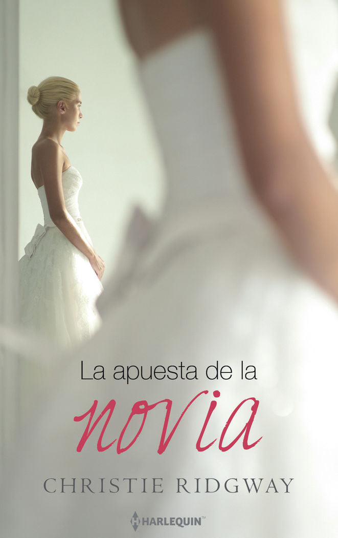 LA APUESTA DE LA NOVIA, de RIDGWAY, CHRISTIE | portada del libro