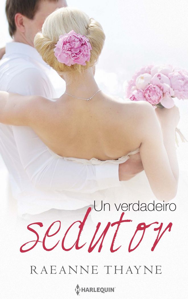 UM VERDADEIRO SEDUTOR, de THAYNE, RAEANNE | portada del libro