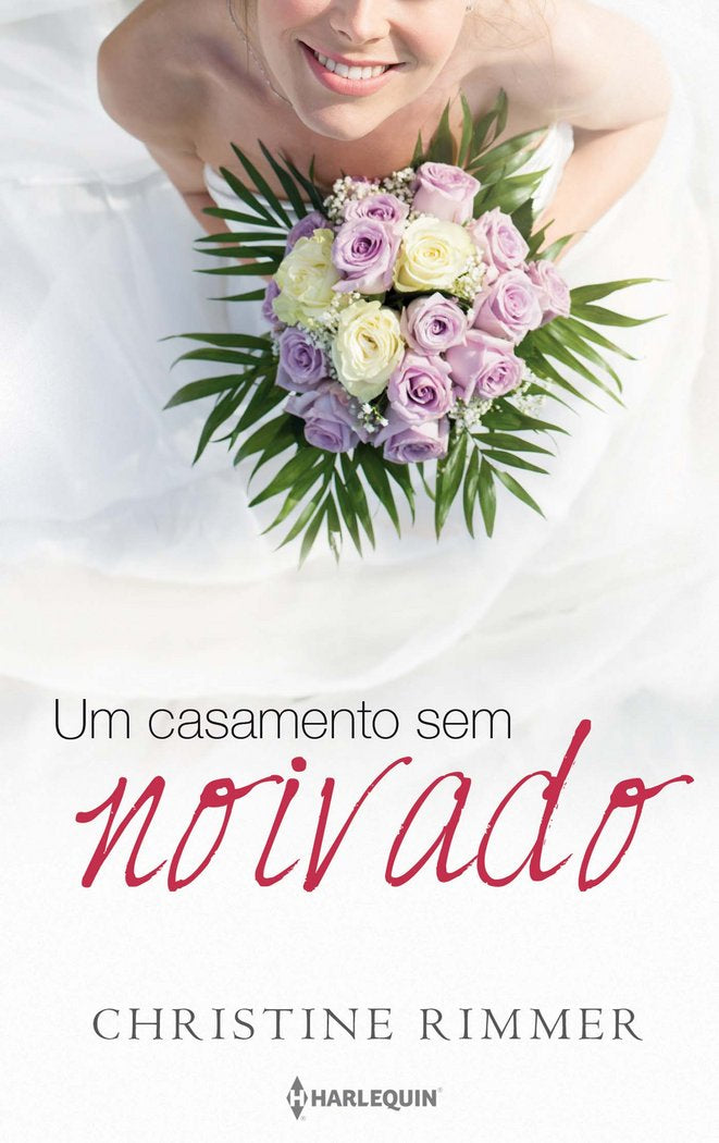 UM CASAMENTO SEM NOIVADO, de RIMMER, CHRISTINE | portada del libro