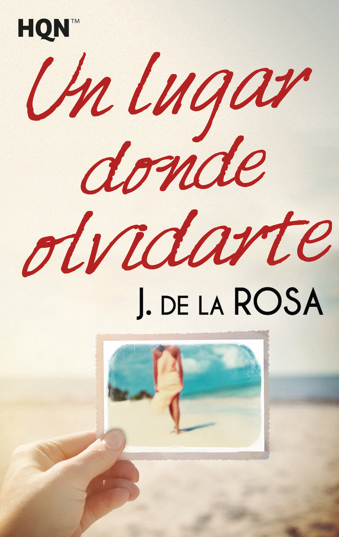 Un lugar donde olvidarte, de De La Rosa, J. | portada del libro