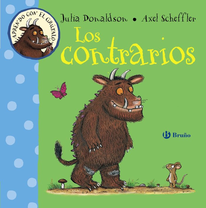 Aprendo con el grúfalo. Los contrarios, de Donaldson, Julia | portada del libro