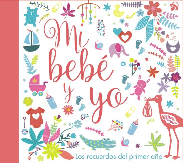 Mi bebé y yo. Los recuerdos del primer año, de Varios Autores | portada del libro