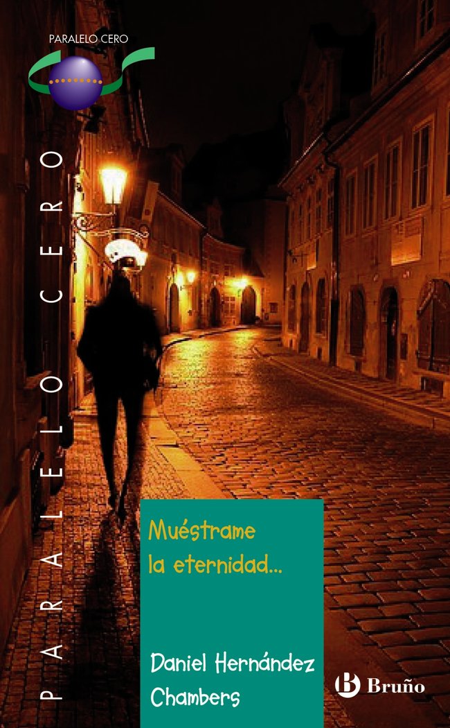 Muéstrame la eternidad..., de Hernández Chambers, Daniel | portada del libro