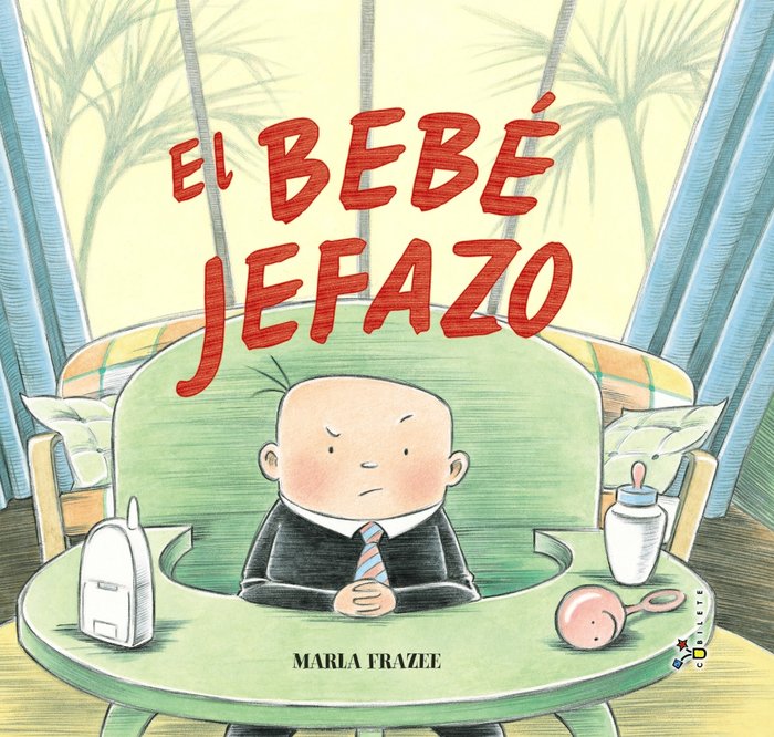 El bebé jefazo, de Frazee, Marla | portada del libro