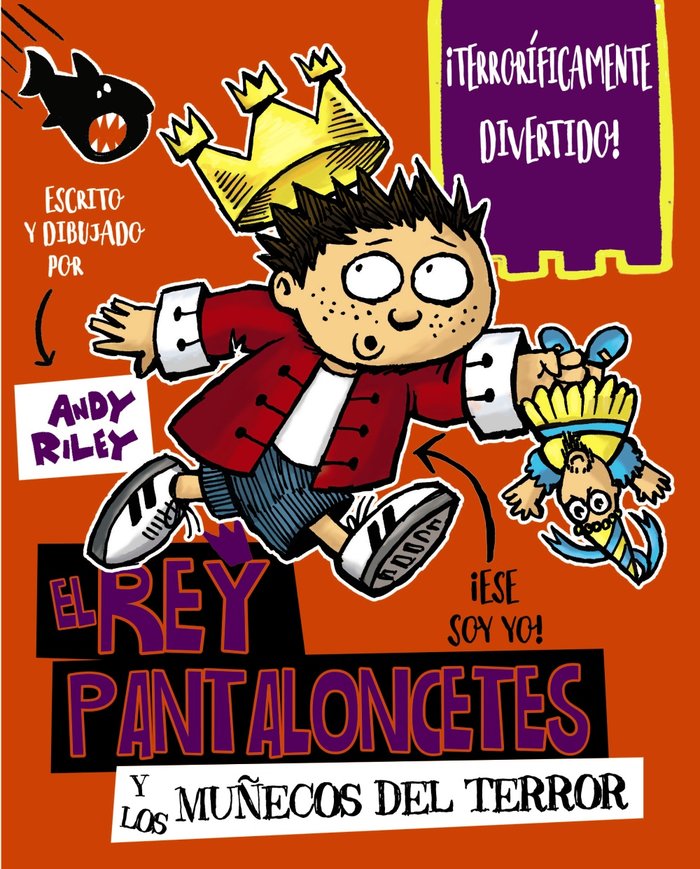 El rey Pantaloncetes y los muñecos del terror, de Riley, Andy | portada del libro