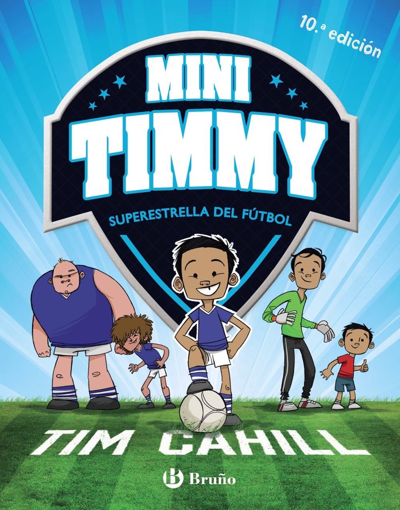 Mini Timmy - Superestrella del fútbol, de Cahill, Tim | portada del libro