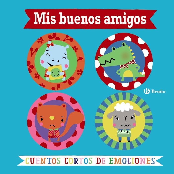 Mis buenos amigos. Cuentos cortos de emociones, de Greening, Rosie | portada del libro