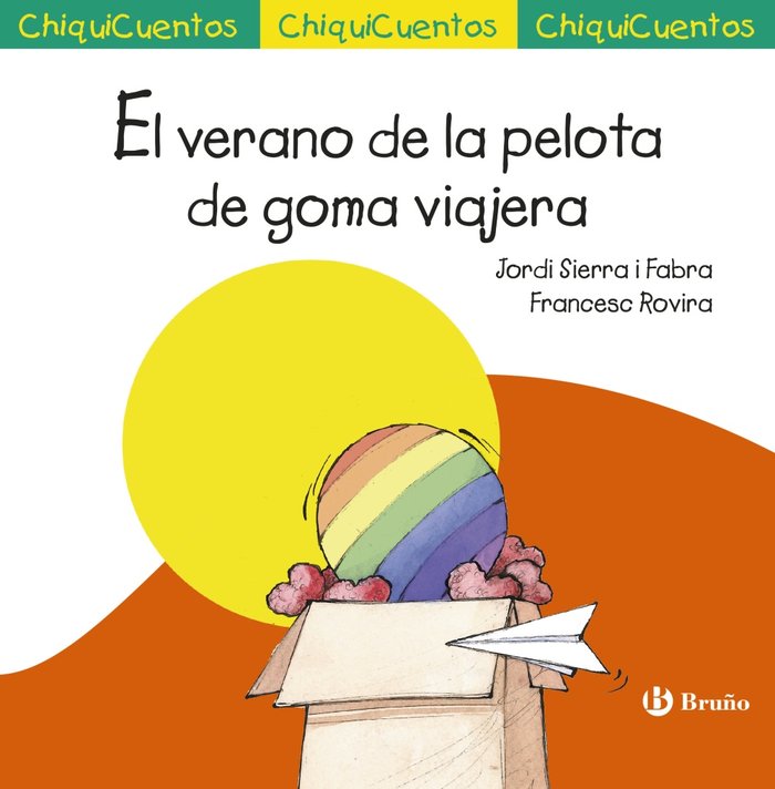 El verano de la pelota de goma viajera, de Sierra i Fabra, Jordi | portada del libro