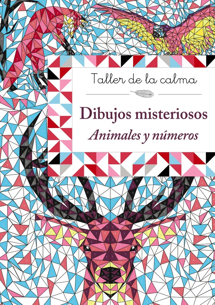 Taller de la calma. Dibujos misteriosos. Animales y números, de - | portada del libro
