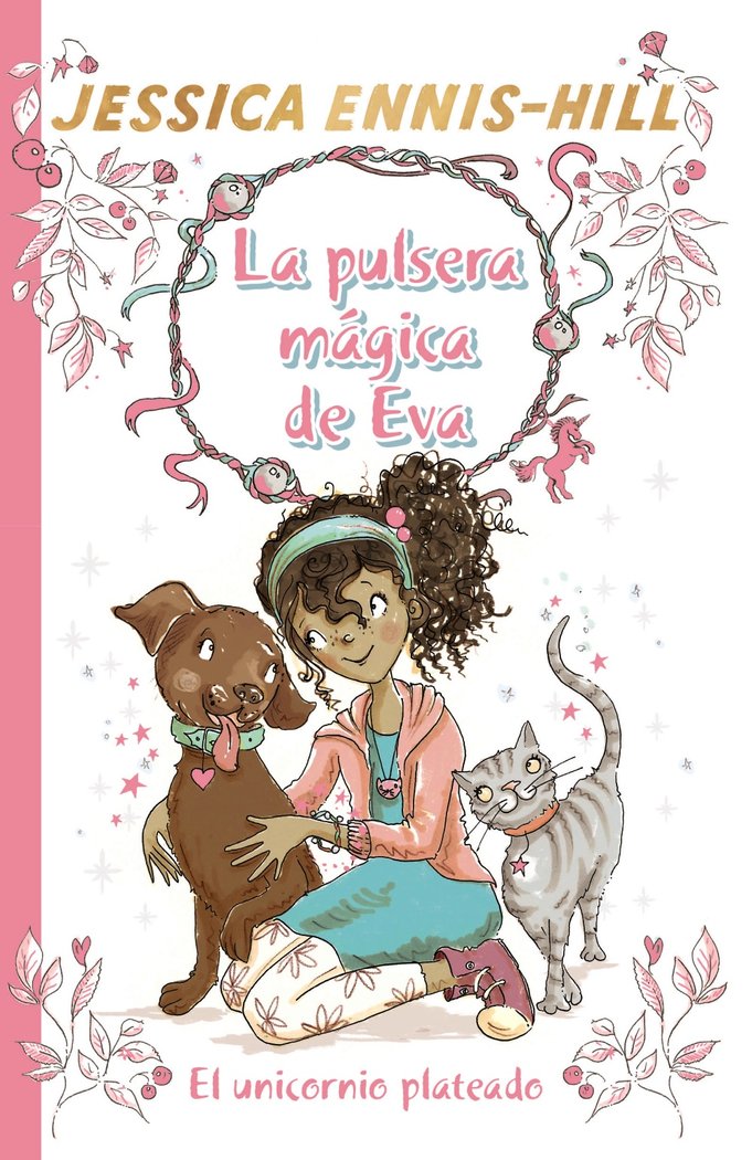 La pulsera mágica de Eva, 1. El unicornio plateado, de Ennis-Hill, Jessica | portada del libro