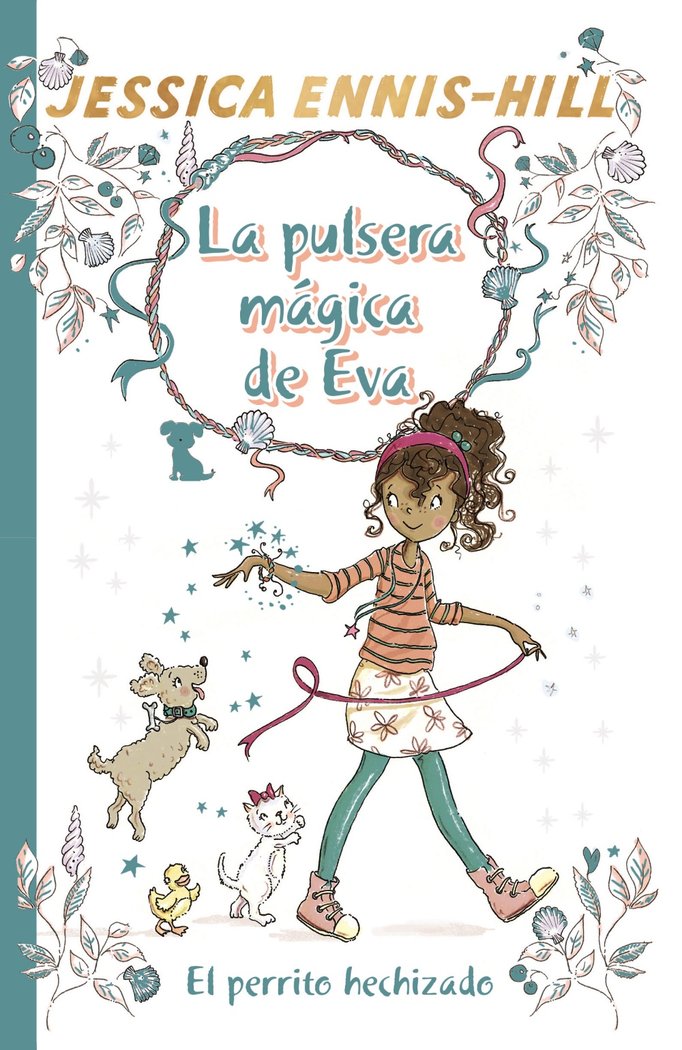 La pulsera mágica de Eva, 2. El perrito hechizado, de Ennis-Hill, Jessica | portada del libro