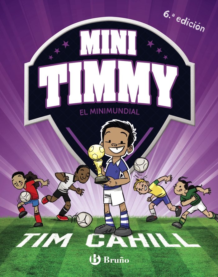 Mini Timmy - El Minimundial, de Cahill, Tim | portada del libro