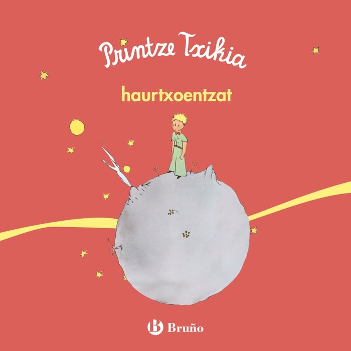 PRINTZE TXIKIA HAURTXOENTZAT, de DE SAINT-EXUPéRY, ANTOINE | portada del libro