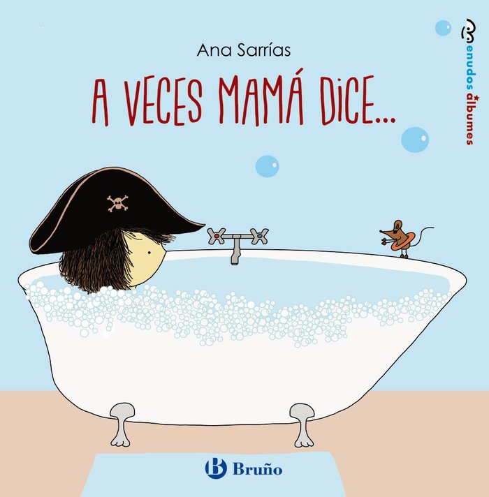 A veces mamá dice..., de Sarrías, Ana | portada del libro