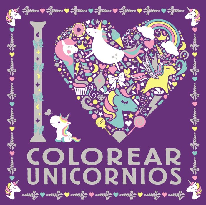 I LOVE colorear unicornios, de Varios Autores | portada del libro