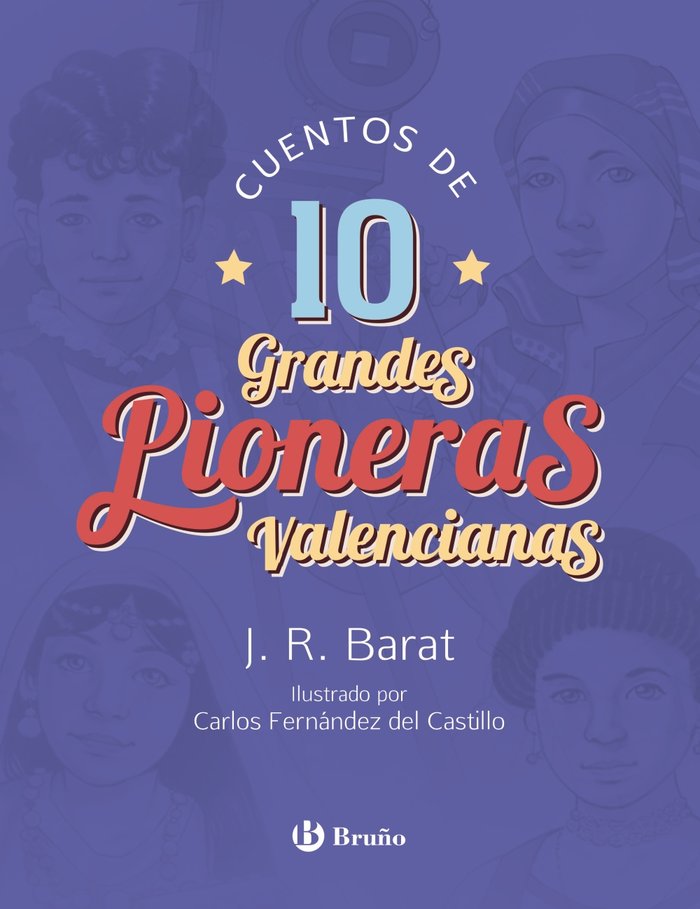 Cuentos de 10 grandes pioneras valencianas, de Barat, J. R. | portada del libro