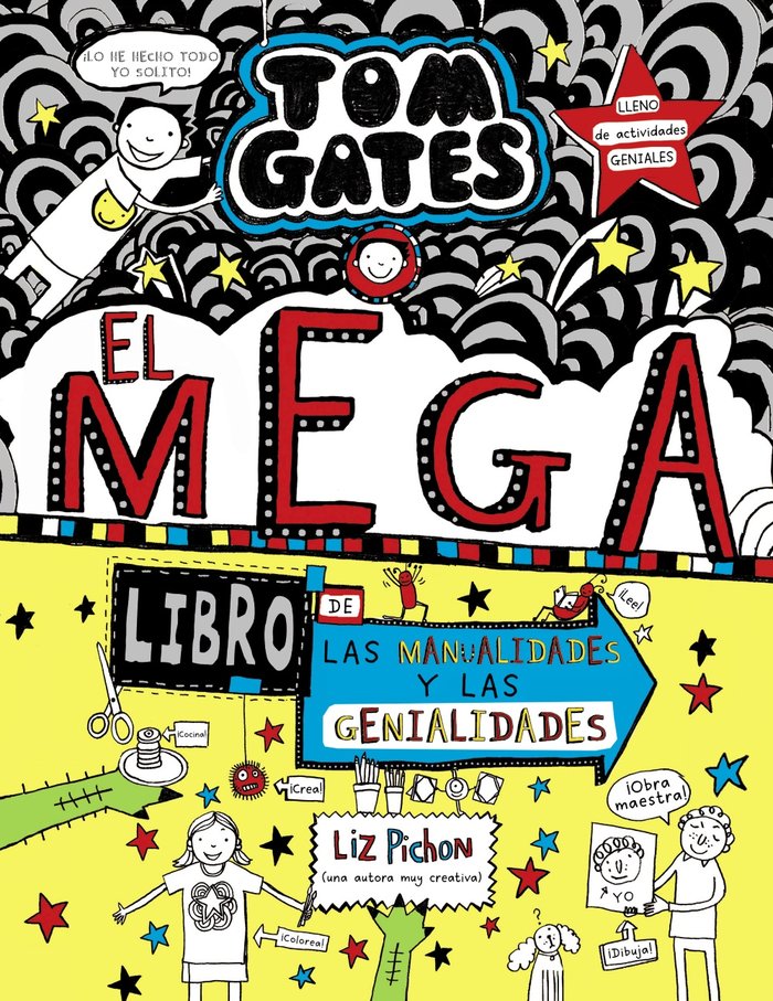 Tom Gates: El megalibro de las manualidades y las genialidades, de Pichon, Liz | portada del libro