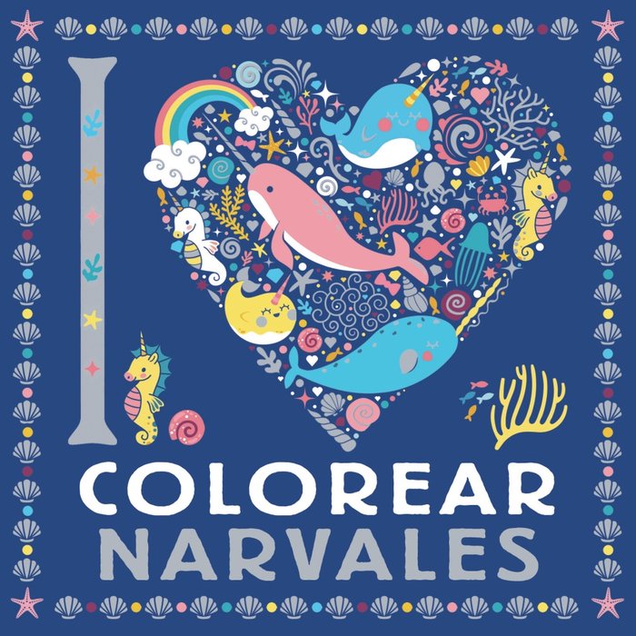 I LOVE COLOREAR NARVALES, de VARIOS AUTORES | portada del libro