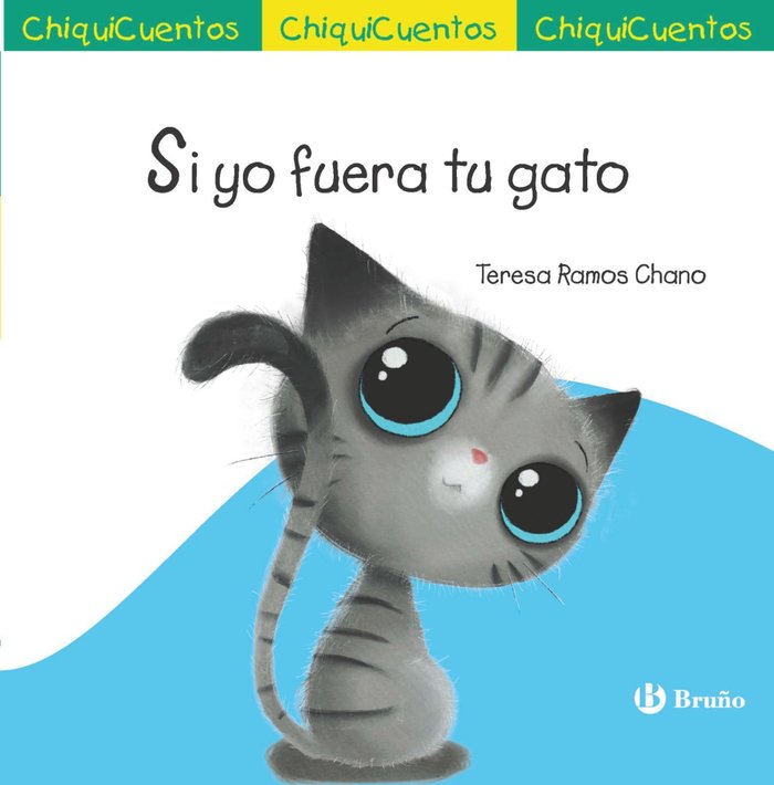 ChiquiCuento 70. Si yo fuera tu gato, de RAMOS CHANO, TERESA | portada del libro