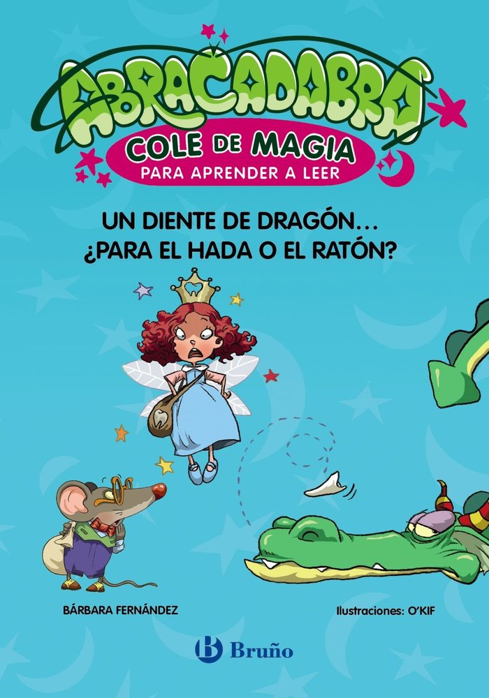 ABRACADABRA COLE DE MAGIA PARA APRENDER A LEER, 7. UN DIENT, de FERNANDEZ, BARBARA | portada del libro