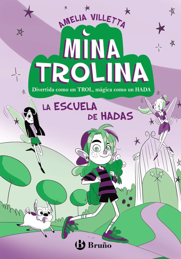 MINA TROLINA 1 LA ESCUELA DE HADAS, de VILLETTA, AMELIA | portada del libro