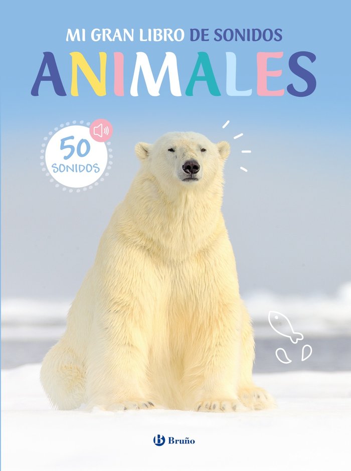 MI GRAN LIBRO DE SONIDOS ANIMALES, de VARIOS AUTORES | portada del libro