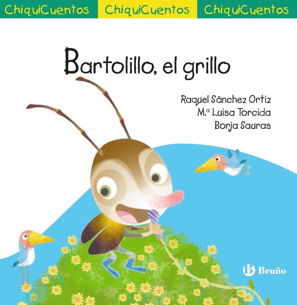 ChiquiCuento 75. Bartolillo, el grillo, de SANCHEZ ORTIZ, RAQUEL | portada del libro