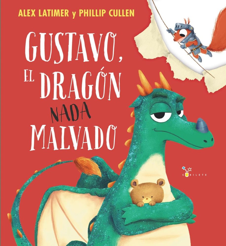 GUSTAVO, EL DRAGON NADA MALVADO, de LATIMER, ALEX | portada del libro