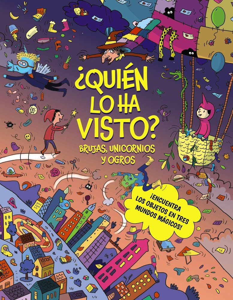 QUIEN LO HA VISTO BRUJAS, UNICORNIOS Y OGROS, de CLAIRE, CELINE | portada del libro