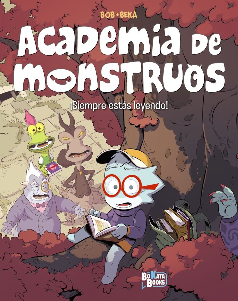 ACADEMIA DE MONSTRUOS, 2. SIEMPRE ESTAS LEYENDO, de BEKA | portada del libro