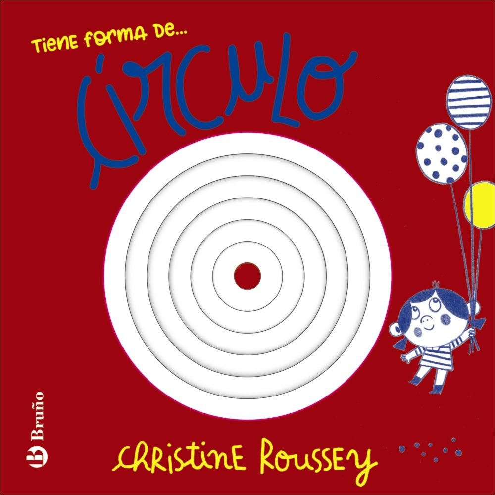 TIENE FORMA DE CIRCULO, de ROUSSEY, CHRISTINE | portada del libro