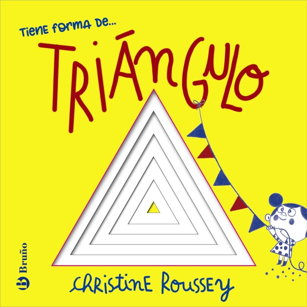 TIENE FORMA DE TRIANGULO, de ROUSSEY, CHRISTINE | portada del libro