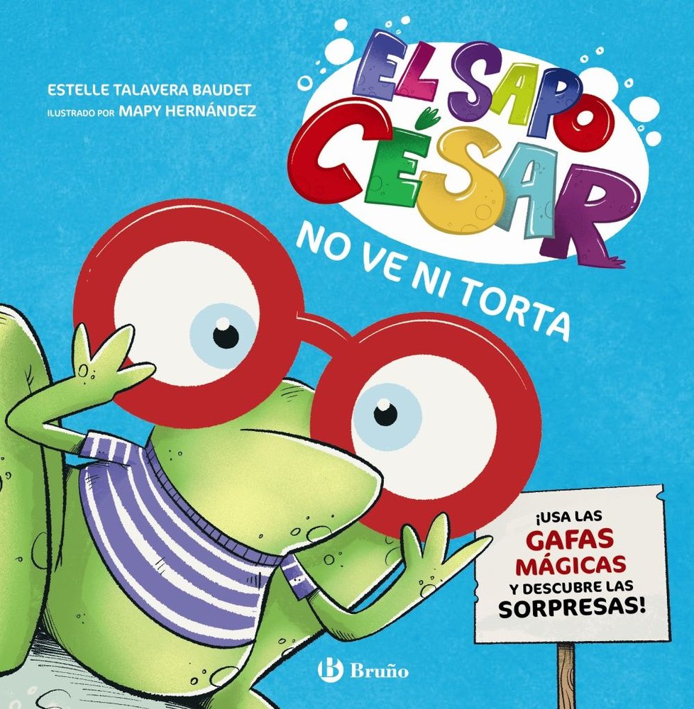 EL SAPO CESAR NO VE NI TORTA, de TALAVERA BAUDET, ESTELLE | portada del libro