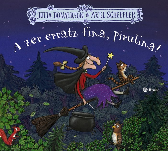 A zer erratz fina, pirulina!, de Donaldson, Julia | portada del libro