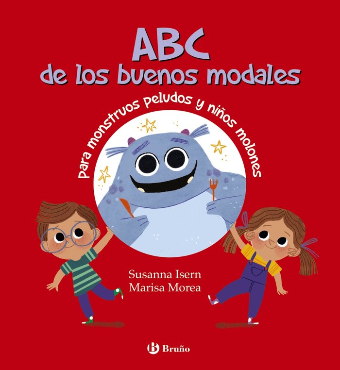 ABC DE LOS BUENOS MODALES PARA MONSTRUOS PELUDOS Y NIÑOS MOLONES, de ISERN, SUSANNA | portada del libro