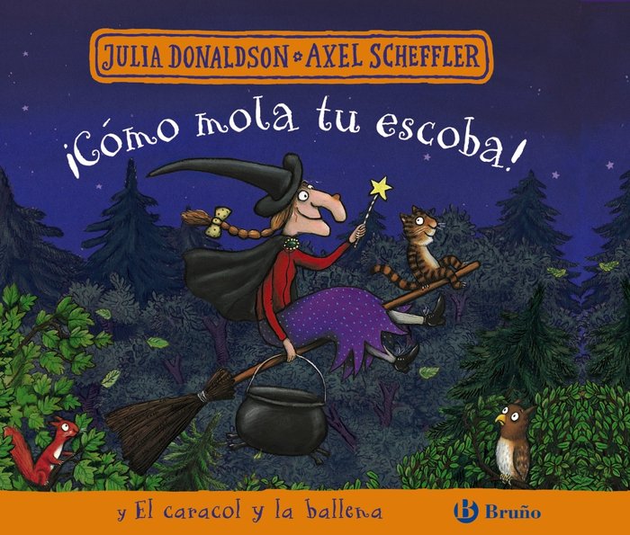 COMO MOLA TU ESCOBA Y EL CARACOL Y LA BALLENA, de DONALDSON, JULIA | portada del libro