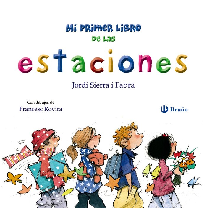 Mi primer libro de las estaciones, de SIERRA I FABRA, JORDI | portada del libro