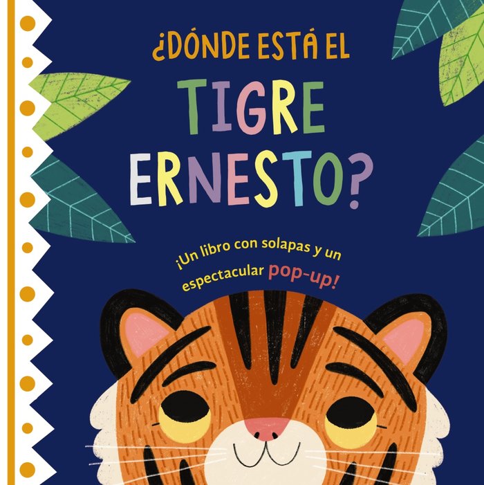 DONDE ESTA EL TIGRE ERNESTO, de VARIOS AUTORES | portada del libro