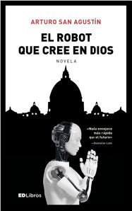 EL ROBOT QUE CREE EN DIOS, de SAN AGUSTÍN, ARTURO | portada del libro