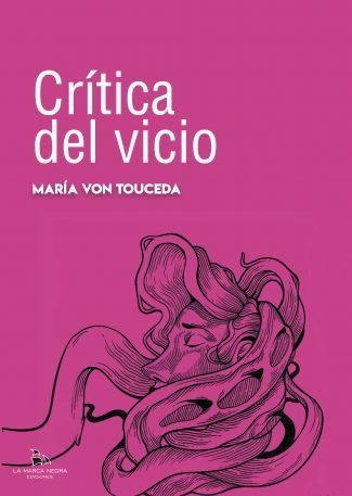 Critica del vicio, de Von Touceda, María | portada del libro