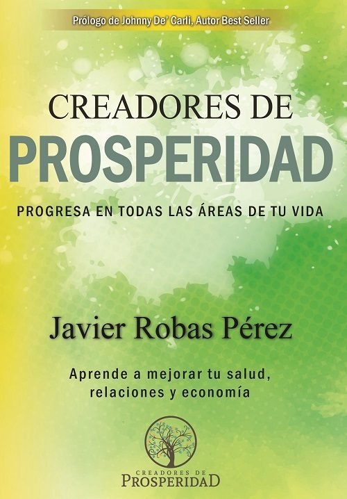 CREADORES DE PROSPERIDAD, de ROBAS PEREZ, JAVIER | portada del libro