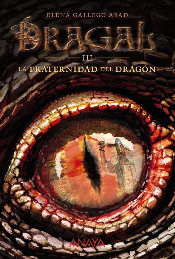 Dragal III: La fraternidad del dragón, de Gallego Abad, Elena | portada del libro