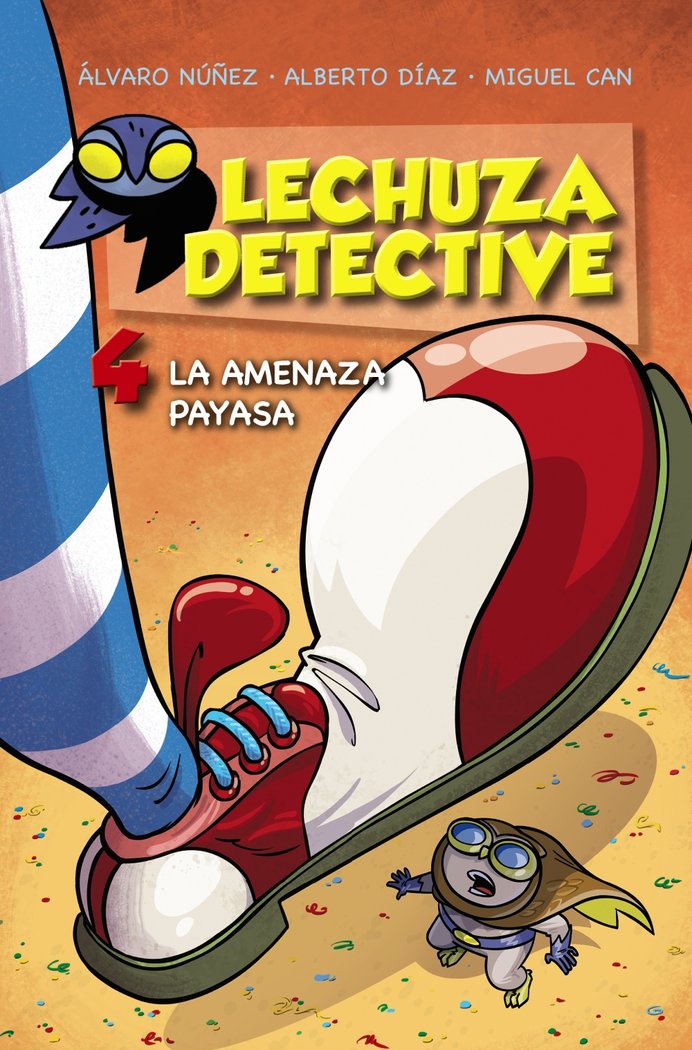 Lechuza Detective 4: La Amenaza Payasa, de Lechuza, Equipo | portada del libro
