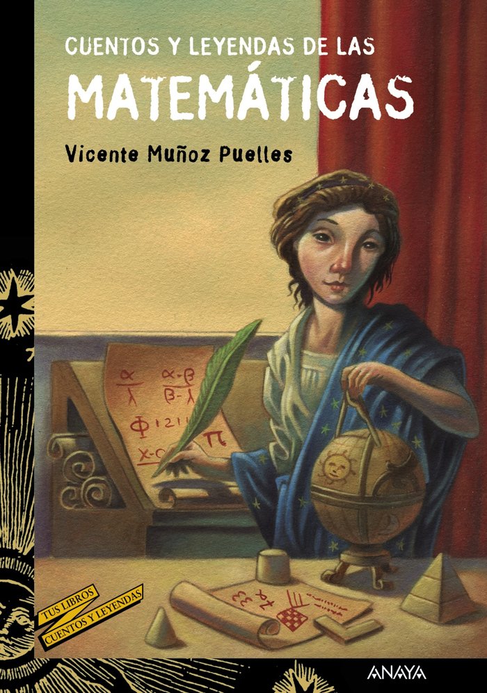 Cuentos y leyendas de las matemáticas, de Muñoz Puelles, Vicente | portada del libro