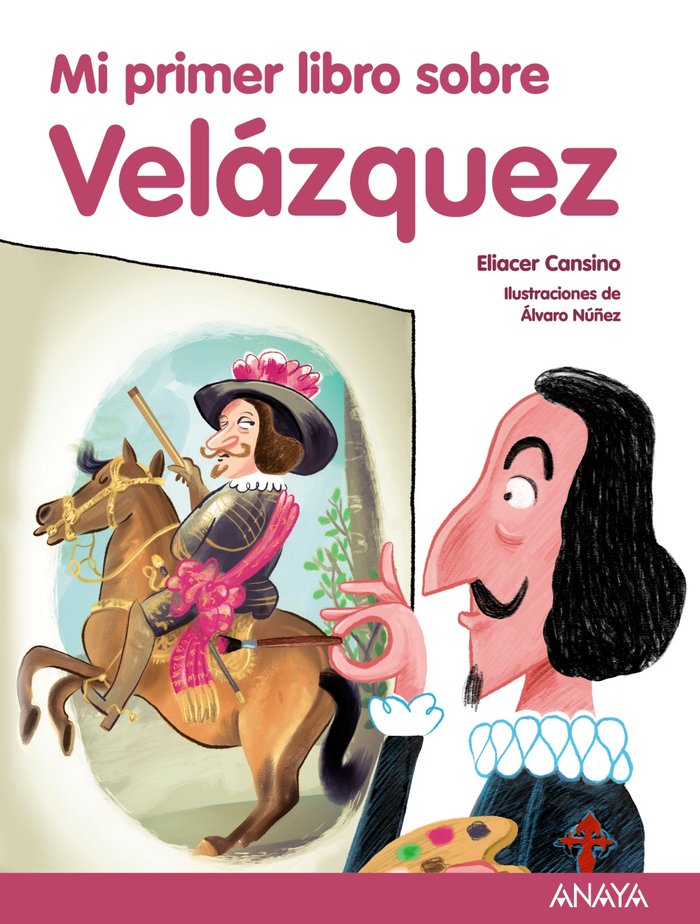 Mi primer libro sobre Velázquez, de Cansino, Eliacer | portada del libro